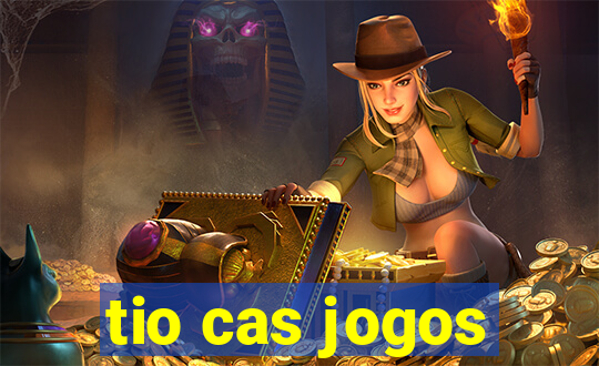 tio cas jogos